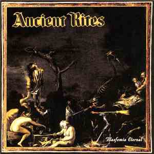 Ancient Rites  - Blasfemia Eternal album