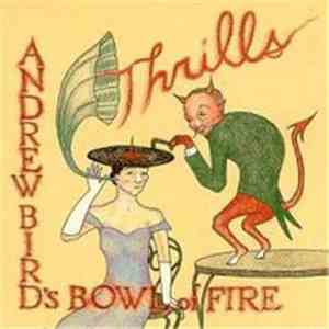 Andrew Bird's Bowl Of Fire - Thrills album