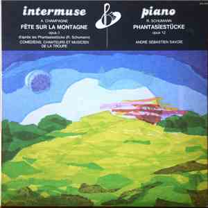 André-Sébastien Savoie, Andrée Champagne - Fête Sur La Montagne, Opus 1 / Phantasiestücke, Opus 12 album