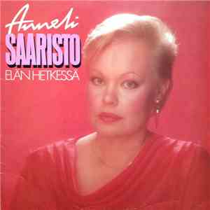 Anneli Saaristo - Elän Hetkessä album