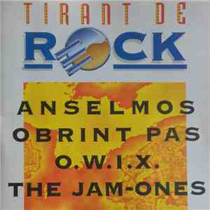 Anselmos, Obrint Pas, O.W.I.X., The Jam-Ones - Tirant de Rock 1994 album