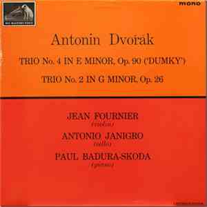 Antonín Dvořák - Jean Fournier, Antonio Janigro, Paul Badura-Skoda - Trio No. 4 In E Minor, Op. 90 ('Dumky'), Trio No. 2 In G Minor, Op. 26 album