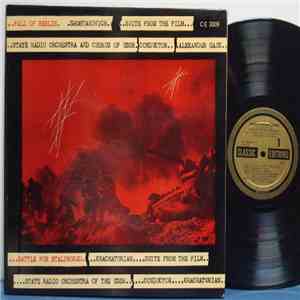 Aram Khatchaturian, Dmitri Shostakovich, Alexander Gauk - The Battle For Stalingrad - Fall Of Berlin album