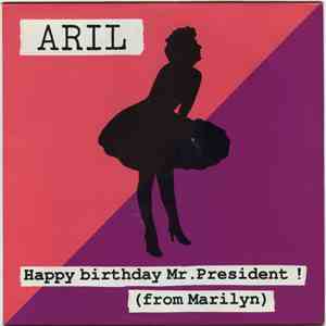 Aril - Happy Birthday Mr. President! (From Marilyn) album