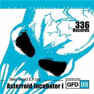 Asterroid Incubator I - Deep Impact E.P.Log album