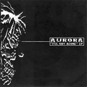 Aurora  - I'll Cry Alone album