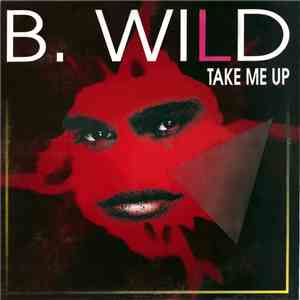 B. Wild - Take Me Up album