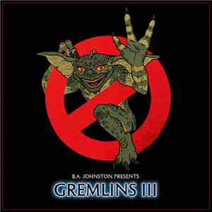 B.A. Johnston - B.A. Johnston Presents Gremlins III album