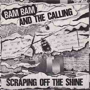 Bam Bam And The Calling - Scraping Off The Shine album