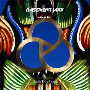 Basement Jaxx - Rock This Road album