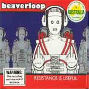 Beaverloop - Resistance Is Useful album