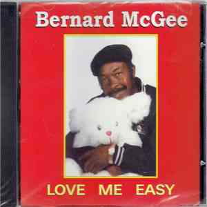Bernard McGee - Love Me Easy album