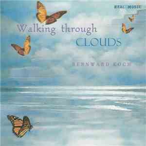 Bernward Koch - Walking Through Clouds album