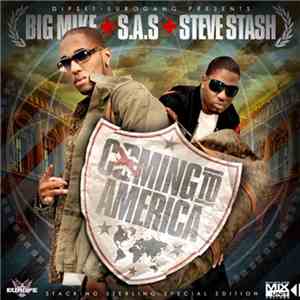 Big Mike  - S.A.S - Steve Stash - Coming To America (Stacking Sterling Special Edition) album