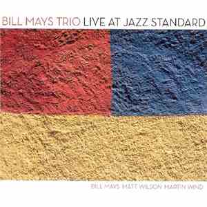 Bill Mays Trio - Live At Jazz Standard album
