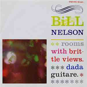 Bill Nelson - Rooms With Brittle Views album