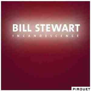Bill Stewart - Incandescence album