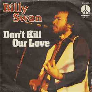 Billy Swan - Don't Kill Our Love album