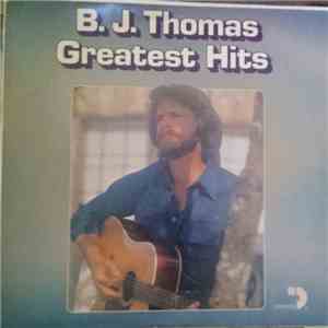 B.J. Thomas - Greatest Hits album