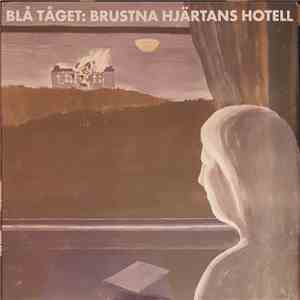 Blå Tåget - Brustna Hjärtans Hotell album