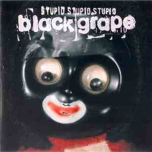 Black Grape - Stupid Stupid Stupid album