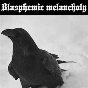 Blasphemic Melancholy - Démo album