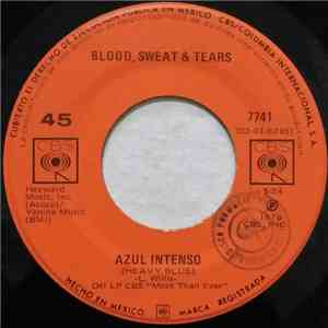 Blood, Sweat & Tears - Tu Eres La Unica = You're The One / Azul Intenso = Heavy Blue album