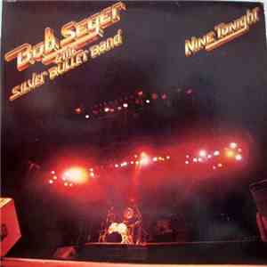 Bob Seger & The Silver Bullet Band - Nine Tonight album