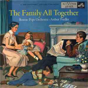 Boston Pops Orchestra • Arthur Fiedler - The Family All Together album