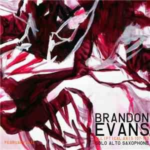 Brandon Evans  - Elliptical Axis 107 - 108 album
