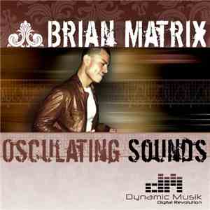 Brian Matrix - Osculating Sounds album