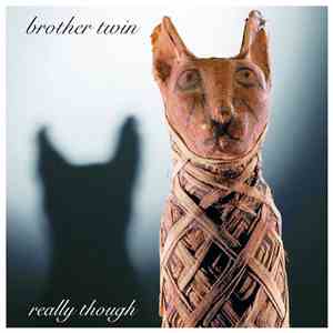 Brother Twin - Really Though e/p album