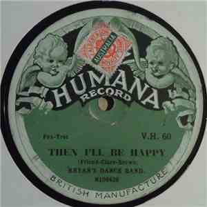 Bryan's Dance Band - Then I'll Be Happy / I'm Knee Deep In Daisies album