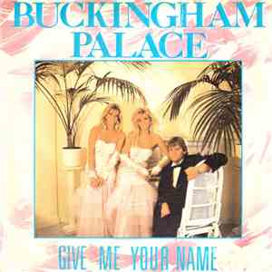 Buckingham Palace  - Give Me Your Name album