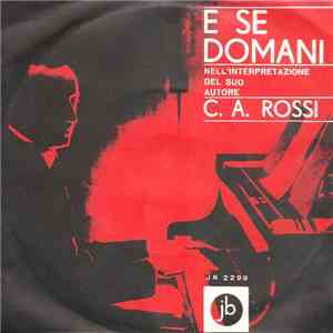 C. A. Rossi - E Se Domani... album