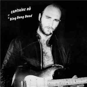 Capitaine Nô - Capitaine Nô Et Le Bing Bang Band album