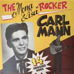 Carl Mann - The "Mona Lisa" Rocker - 14 Unissued Sides album