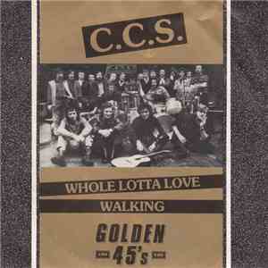 C.C.S. - Whole Lotta Love / Walking album