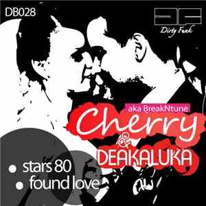 Cherry aka BreakNtune & Deakaluka - Stars 80 / Found Love album