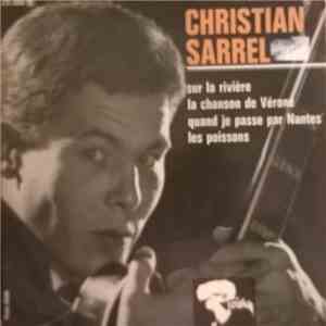 Christian Sarrel - La Chanson De Verone / Quand Je Passe Par Nantes / Sur La Rivière / Les Poissons album