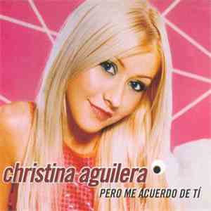 Christina Aguilera - Pero Me Acuerdo De Tí album