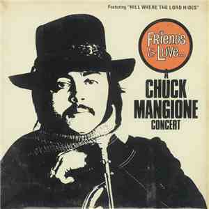 Chuck Mangione - Friends & Love... A Chuck Mangione Concert album