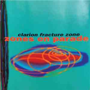 Clarion Fracture Zone - Zones On Parade album