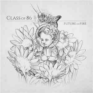 Class Of 86 - Future On Fire album