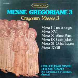 Coro Dei Frati Minori Di Busto Arsizio, P. Filippo Cavalleri, Fra Illuminato Colombo - Messe Gregoriane 3 album