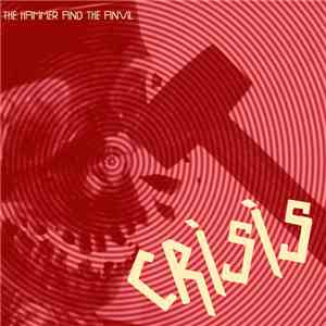 Crisis  - The Hammer And The Anvil album