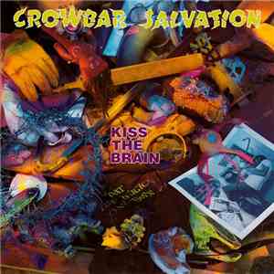Crowbar Salvation - Kiss The Brain album