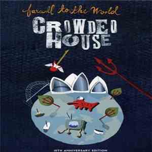 Crowded House - Farewell To The World - 10th Anniversary Edition album
