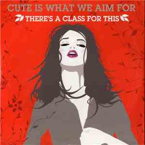 Cute Is What We Aim For - There's A Class For This album