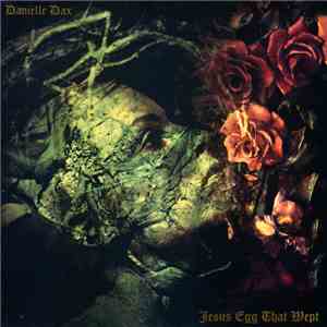 Danielle Dax - Jesus Egg That Wept album